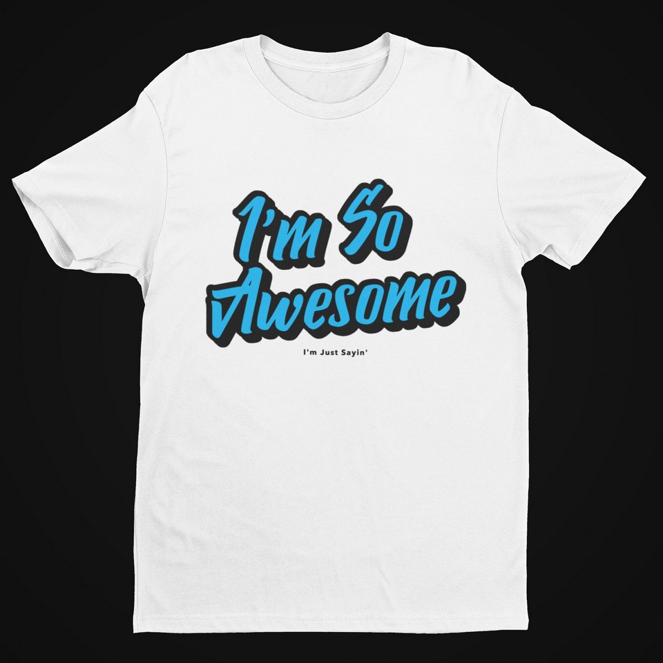 I’m So Awesome, Blue Text (Version 1) T-Shirt Inspirational Men's T-Shirts 2 I’m So Awesome, Blue Text (Version 1) T-Shirt Men's T-Shirts Inspirational 2