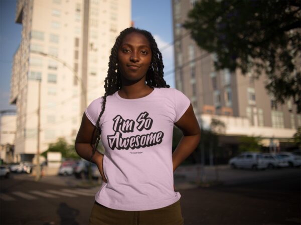 I’m So Awesome, Black Text T-Shirt Men's T-Shirts Inspirational 9