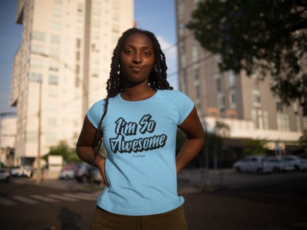 I’m So Awesome, Black Text T-Shirt Men's T-Shirts Inspirational 10