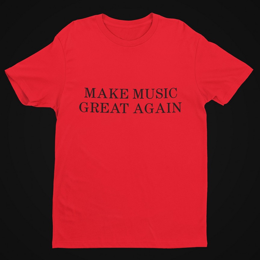 Make Music Great Again (Black Text) T-Shirt Men's T-Shirts 3 Make Music Great Again (Black Text) T-Shirt Men's T-Shirts 3