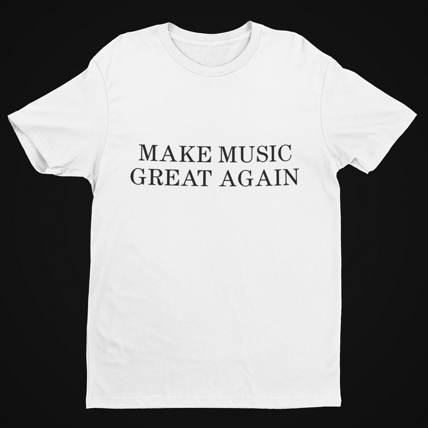 Make Music Great Again (Black Text) T-Shirt Men's T-Shirts 2 Make Music Great Again (Black Text) T-Shirt Men's T-Shirts 2