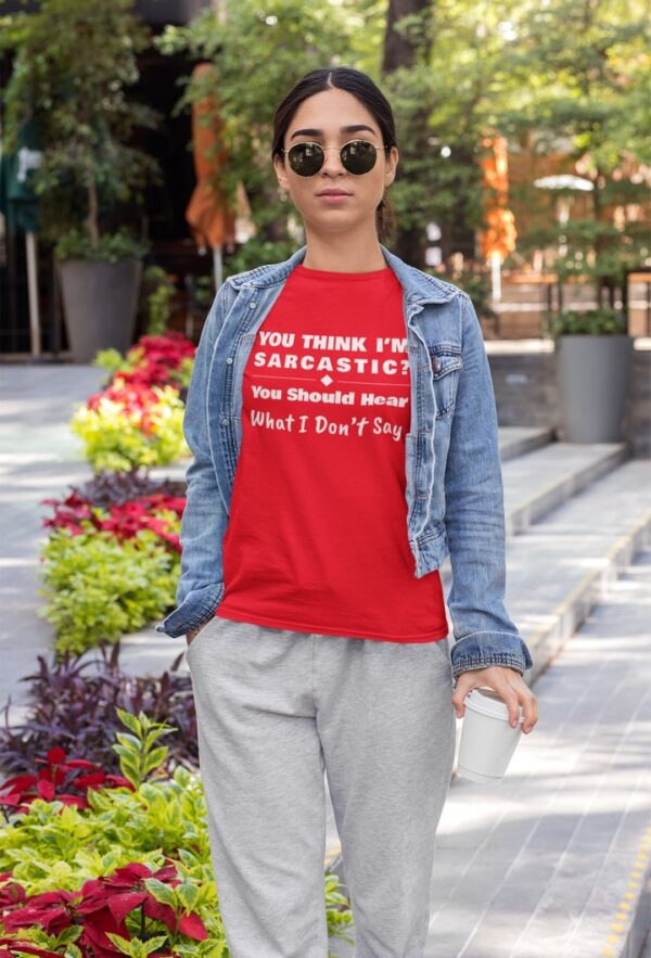 You Should Hear What I Don’t Say, Funny Sarcastic (White Text) T-Shirt Men's T-Shirts 16